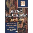 Advanced Coal Combustion (Advanced Energy Conversion Systems) by  Takatoshi Miura