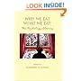 Why We Eat What We Eat: The Psychology of Eating (Eating, Eating Disorders, and Body Image)