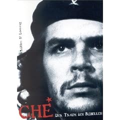 Che: Der Traum des Rebellen