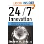 24/7 Innovation: A Blueprint for Surviving and Thriving in an Age of Change
