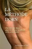 Livres Ost�opathie - La M�thode Dorn : Une th�rapie douce pour la colonne vert�brale et les articulations