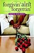 Forgivin' Ain't Forgettin'