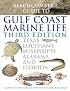 Beachcomber's Guide to Gulf Coast Marine Life, Third Edition: Texas, Louisiana, Mississippi, Alabama, and Florida
