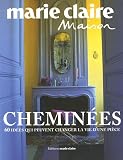 Chemin�es : 60 Id�es qui peuvent changer la vie d'une pi�ce