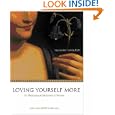 Loving Yourself More: 101 Meditations on Self-Esteem for Women by Virginia Ann Froehle