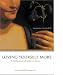 Loving Yourself More: 101 Meditations on Self-Esteem for Women