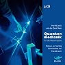 H&ouml;rbuch Quantenmechanik für die Westentasche