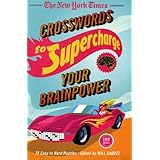 the new york times crosswords to supercharge your brainpower 75 easy to hard puzzles