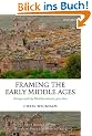 Framing the Early Middle Ages: Europe and the Mediterranean, 400-800