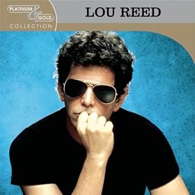 The Platinum & Gold Collection Lou Reed