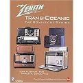 Zenith Trans-Oceanic (The Royalty of Radios) (Revised / Expanded) (Paperback)