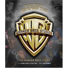 You Must Remember This: The Warner Bros. Story