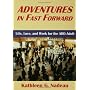 Adventures In Fast Forward: Life, Love and Work fo&hellip by Kathleen G. Nadeau