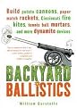 Backyard Ballistics (Build Potato Cannons, Paper Match Rockets, Cincinnati Fire Kites, Tennis Ball Mortars, and More Dynamite Devices) (Illustrated) (Paperback)