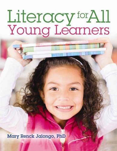 Literacy for All Young Learners, by Mary Renck Jalongo
