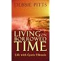 Living on Borrowed Time: Life with Cystic Fibrosis