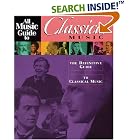 All Music Guide to Classical Music: The Definitive Guide to Classical Music (All Music... by  Chris Woodstra, Gerald Brennan, and Allen Schrott