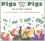 Pigs Will Be Pigs: Fun with Math and Money