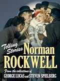Telling stories : Norman Rockwell from the collections of George Lucas and Steven Spielberg