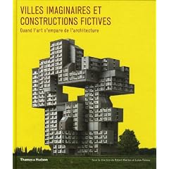Villes imaginaires et constructions fictives : Quand l'art s'empare de l'architecture