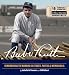 Babe Ruth: Remembering the Bambino in Stories, Photos & Memorabilia