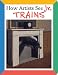 Search : Trains (How Artists See Jr.)