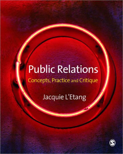 Public Relations: Concepts, Practice and Critique