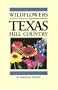 Wildflowers of the Texas Hill Country