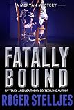 Fatally Bound - A chilling crime thriller (Mac McRyan Mystery Series)