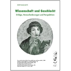 Wissenschaft und Geschlecht. Erfolge, Herausforderungen und Perspektiven