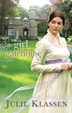The Girl in the Gatehouse (Thorndike Christian Historical Fiction)