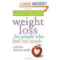 Weight Loss for People Who Feel Too Much: A 4-Step, 8-Week Plan to Finally Lose the Weight, Manage Emotional Eating, and Find Your Fabulous Self
