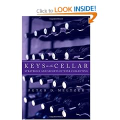Keys to the Cellar: Strategies and Secrets of Wine Collecting