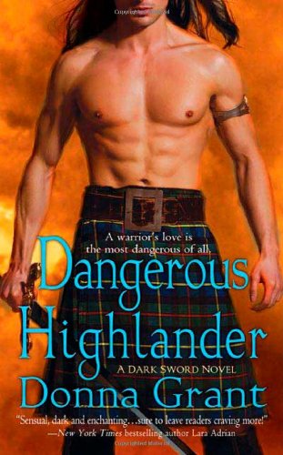 Dangerous Highlander: A Dark Sword Novel, by Donna Grant