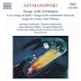 Karol Szymanowski: Songs with Orchestra