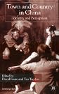 Town and Country in China: Identity and Perception (St. Antony's)