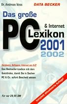 Das gro&szlig;e PC und Internet- Lexikon 2001 / 2002. Hardware, Software, Internet von A- Z