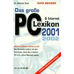 Das gro�e PC und Internet- Lexikon 2001 / 2002. Hardware, Software, Internet von A- Z