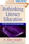 Rethinking Literacy Education: The Critical Need for Practice-Based Change (Jossey-Bass Higher and Adult Education Series)