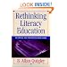 Rethinking Literacy Education: The Critical Need for Practice-Based Change (Jossey-Bass Higher and Adult Education Series)