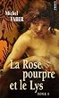 La Rose pourpre et le Lys, Tome 1 :