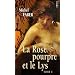 La Rose pourpre et le Lys, Tome 1 :