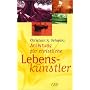 Anleitung f�r christliche Lebensk�nstler von Christian A. Schwarz