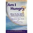 Am I Hungry? What to Do When Diets Don't Work by Michelle May, Lisa Galper, and Janet Carr
