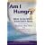 Am I Hungry? What to Do When Diets Don't Work