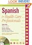 Spanish for Healthcare Professionals with 3 Audio CDs