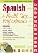 Spanish for Healthcare Professionals with 3 Audio CDs