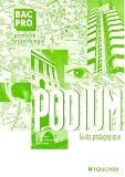 Podium, 1ère et Terminale Bac Pro (Guide pédagogique)