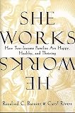 She Works/He Works: How Two-Income Families Are Happy, Healthy, and Thriving