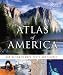 Atlas of America: Our Nation in Maps, Facts, and Pictures